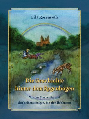 cover image of Die Geschichte hinter dem Regenbogen